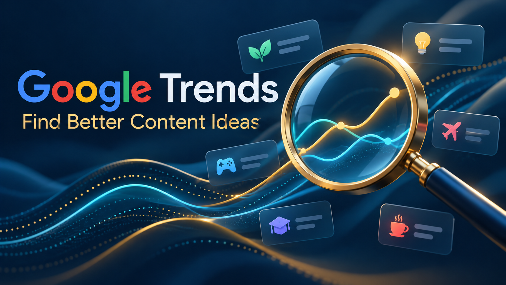 Google Trends: How to Find Better Keywords and Content Ideas